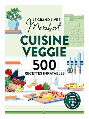 cover image of Le Grand livre Marabout de la Cuisine veggie